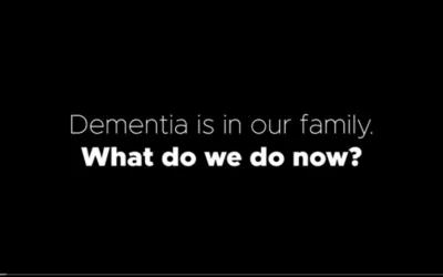 Dementia Is In Our Family. What Do We Do Now?